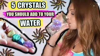 5 CRYSTALS YOU SHOULD PUT IN YOUR WATER!