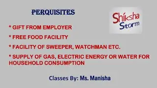 PERQUISITES | GIFT | FREE FOOD | FACILITY OF SWEEPER ETC. | SUPPLY OF GAS & OTHER FACILITIES