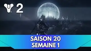 Destiny 2 Gameplay FR : Saison 20 - Semaine 1