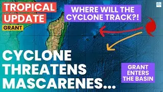 Cyclone Grant Threatening the Mauritius, Rodrigues & R&eacute;union...
