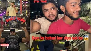 Gym owner ne sab ko kara bahar 😱|| hunak fitness jajmau kanpur 📍