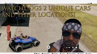 Watchdogs 2 Unique Car Vehicles Locations and Features!