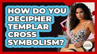 How Do You Decipher Templar Cross Symbolism? - Exploring Southwest Europe