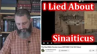 KJV Only Preacher LIED About Codex Siniaticus!