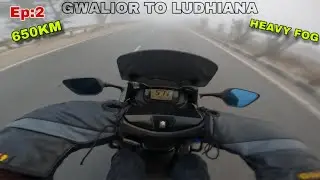 Ep:2 Gwalior To Ludhiana 650km Heavy Fog😳