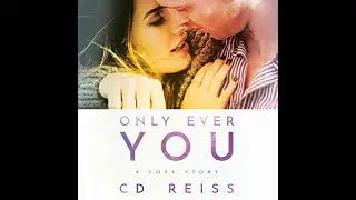 Only Ever You by CD Reiss | Full Audiobook