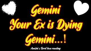 Gemini Tarot LOVE Reading December 2021 Your Ex is Dying Gemini...!