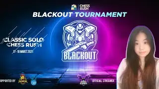 🔴SEMIFINAL & GRANDFINAL [GIVEAWAY HBD] BLACKOUT TOURNAMENT SOLO CLASSIC - CHESS RUSH INDONESIA