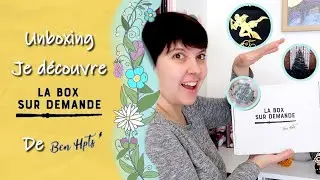 [Unboxing] Je d&eacute;couvre la Box sur demande de Ben Hpts ✨