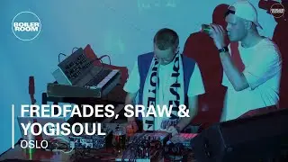 Fredfades, Sraw & Yogisoul Boiler Room Oslo Live Set