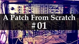A Patch From Scratch #01: Simple self-playing synth voices #TTNM