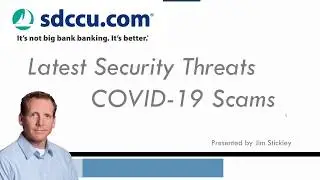 Cybersecurity & COVID-19 Scams presented by Jim Stickley (Full Webinar)