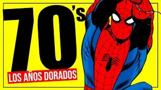 LA HISTORIA DE SPIDER-MAN: LOS AÑOS DORADOS (1971-1980) | EP  2