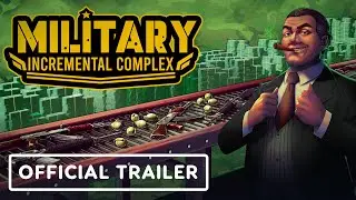 Military Incremental Complex - Official Launch Trailer