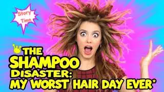 The Shampoo Disaster: My Worst Hair Day Ever