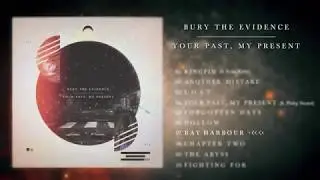 Bury The Evidence - Bay Harbour (Official Stream)