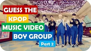 Guess the Kpop Music Video by its Screenshot: Boy Group Edition (part 2)