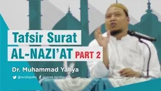 [ TAFSIR TEMATIK ] Surat An-Nazi'at 2/2 ~ Dr. Muhammad Yahya, PhD