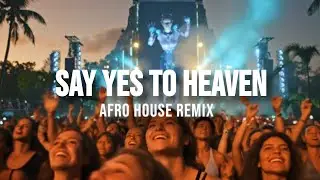 Lana Del Rey - Say Yes To Heaven ( RITMO Afro House Remix ) [ Tiktok version ]