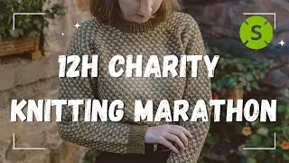 12h knitting marathon charity livestream - Samaritans UK