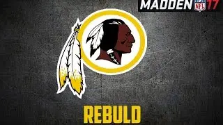 Madden 17 Franchise | Rebuilding the Washington Redskins