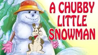 A Chubby Little Snowman | Animated Nursery Rhyme in English