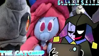 Galaxy Skits: The Catchup