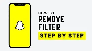 How To Remove Filter From Snapchat Picture or Photo (2026)