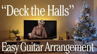 Learn an Easy, Country-Tinged Acoustic Guitar Arrangement of &ldquo;Deck the Halls&rdquo;