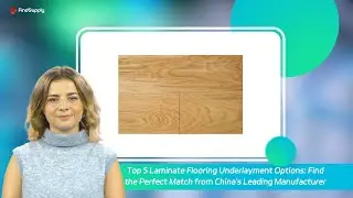 Top 5 Laminate Flooring Underlayment Options: Find the Perfect Match from China's Leading Manufactur
