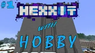Hexxit with Hobby Ep. 1 Starting our Journey!