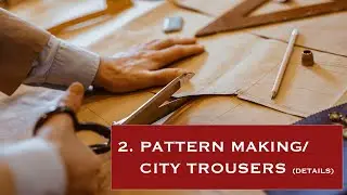 2. PATTERN MAKING / CITY TROUSERS (details) #couture #handmade  #sewing #pattern #luxury #tailoring