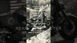 Thoughts, acts, habits, character, eternal destiny #gospelmessage #ponder #motorcycle