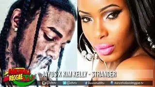 JAYDS x Kim Kelly - Stranger ▶Moonlight Riddim ▶Dancehall ▶Reggae 2016