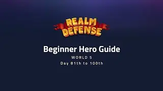 Beginner Guide - 81 to 100 Days Realm Defense