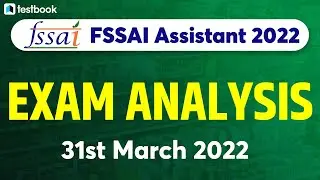 FSSAI Exam Analysis 2022 | 31 March | FSSAI Assistant Exam Review + Asked Questions + Cut Off