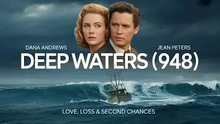 Deep Waters (1948) Post-War Drama with Dana Andrews, Jean Peters and Cesar Romero