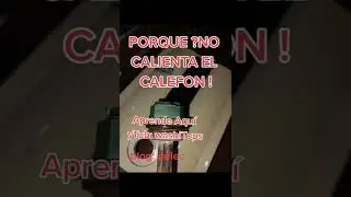 Porque No Calienta El Termostato Calef&oacute;n Boiler #porque #no #calienta  #boiler #calefon #termostato