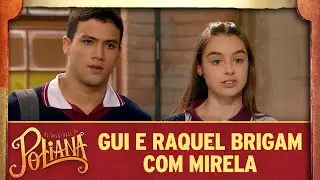 Gui e Raquel brigam com Mirela por causa de Luca | As Aventuras de Poliana