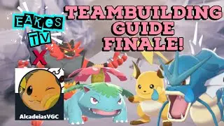 Pro Pokemon VGC Teambuilding Guide Feat. Alcadeias FINALE