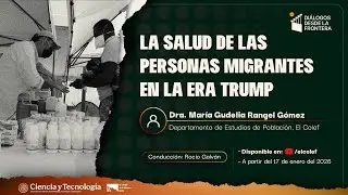 La salud de las personas migrantes en la era Trump | Diálogos desde la frontera #416