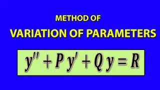 Method of Variation of Parameters to Solve Ordinary Differential Equations
