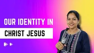 Our Identity in Christ Jesus | Session 1 | 30th July | Konkani Teaching
