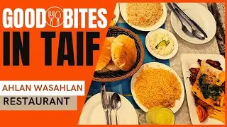 Ahlan Wa Sahlan Restaurant اهلا وسهلان | Taif Good🍴Bites
