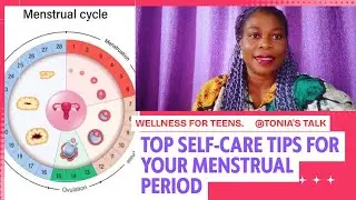 Top Self Care tips for your menstrual period. #teenswellness