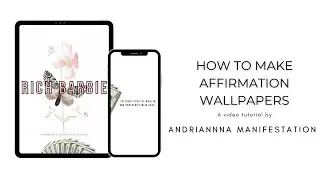 How to Make Affirmation Wallpapers | Andrianna Manifestation