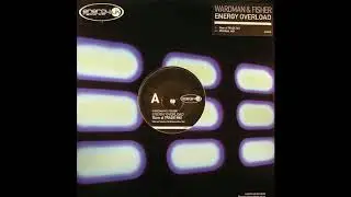 Wardman And Fisher - Energy Overload [Original Mix]