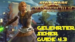 SWTOR Gelehrter Seher Guide - Patch 4.3