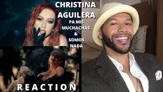 Christina Aguilera   Pa Mis Muchachas    Somos Nada REACTION