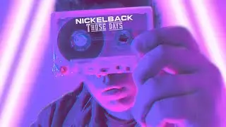 NICKELBACK - Those Days(Lyrics)